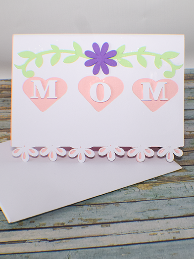 How to Make a Mother’s Day Card using Cricut Story