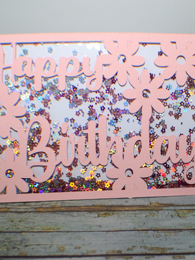How to Make a Birthday Shaker Card Using Cricut Story